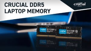 DDR5 Laptop RAM Exploring The Power of Superior Performance