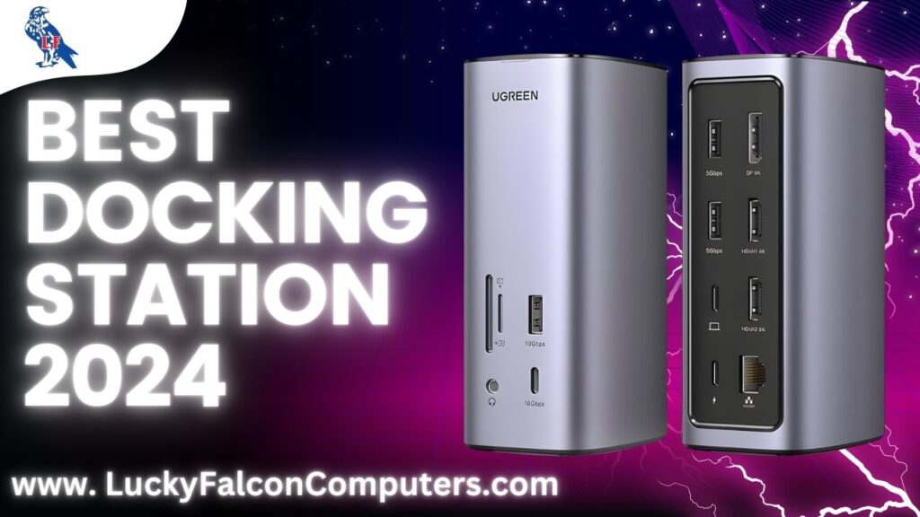 Best Docking Station 2024 Boost Productivity & Simplify Connections