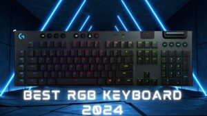 Best RGB Keyboard 2024 Light Up Your Game