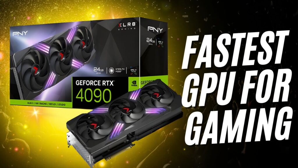 Fastest GPU For Gaming Check The Specifications And FPS