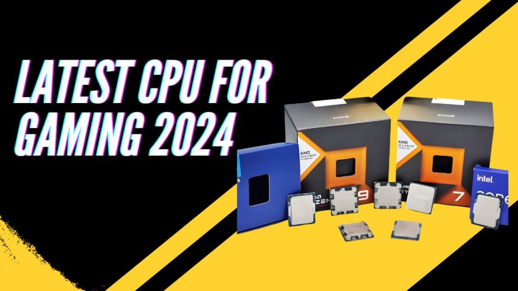 Latest CPU For Gaming 2024 In UAE